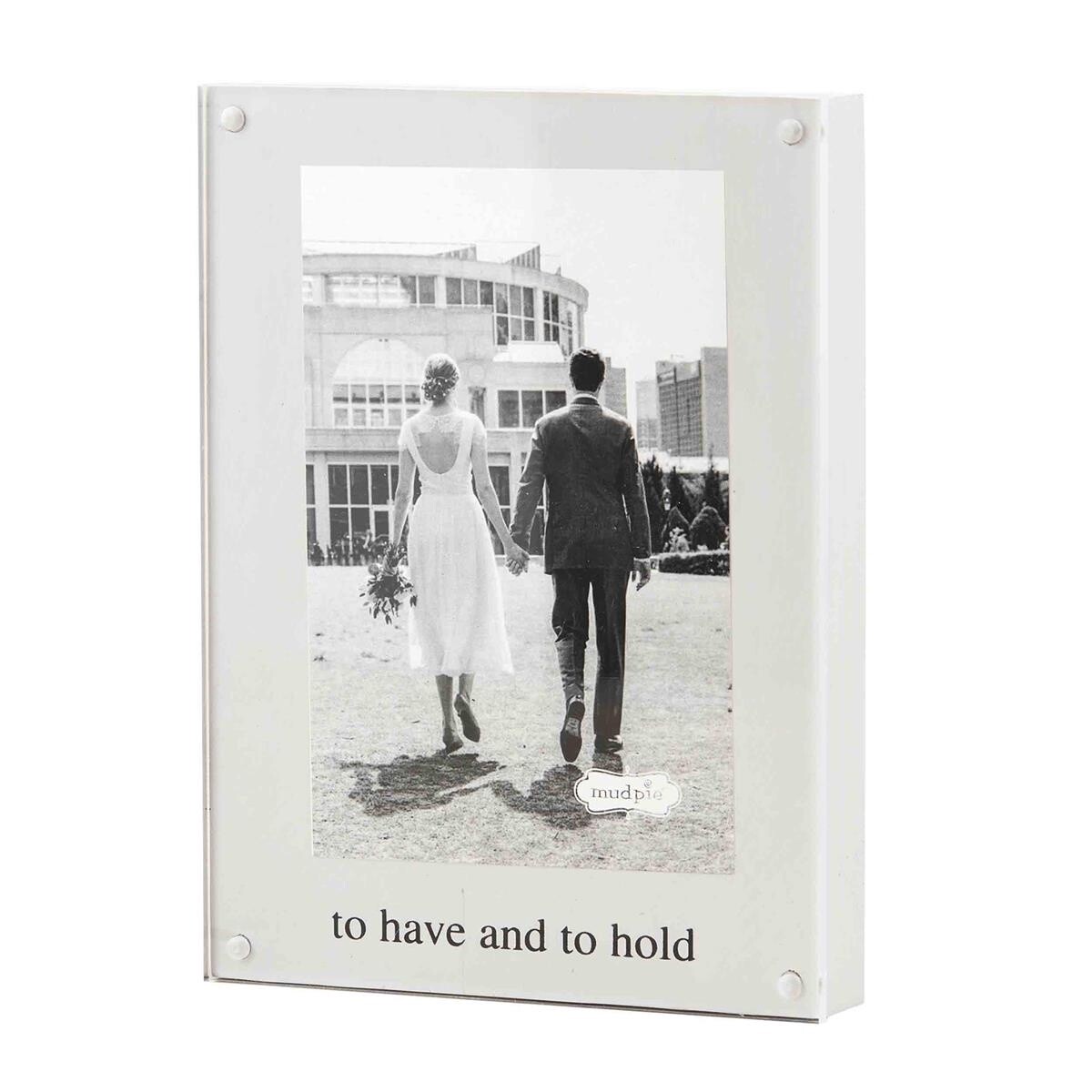To Have &amp; To Hold Acrylic Frame
