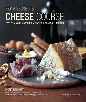 Fiona Beckett&#39;s Cheese Course