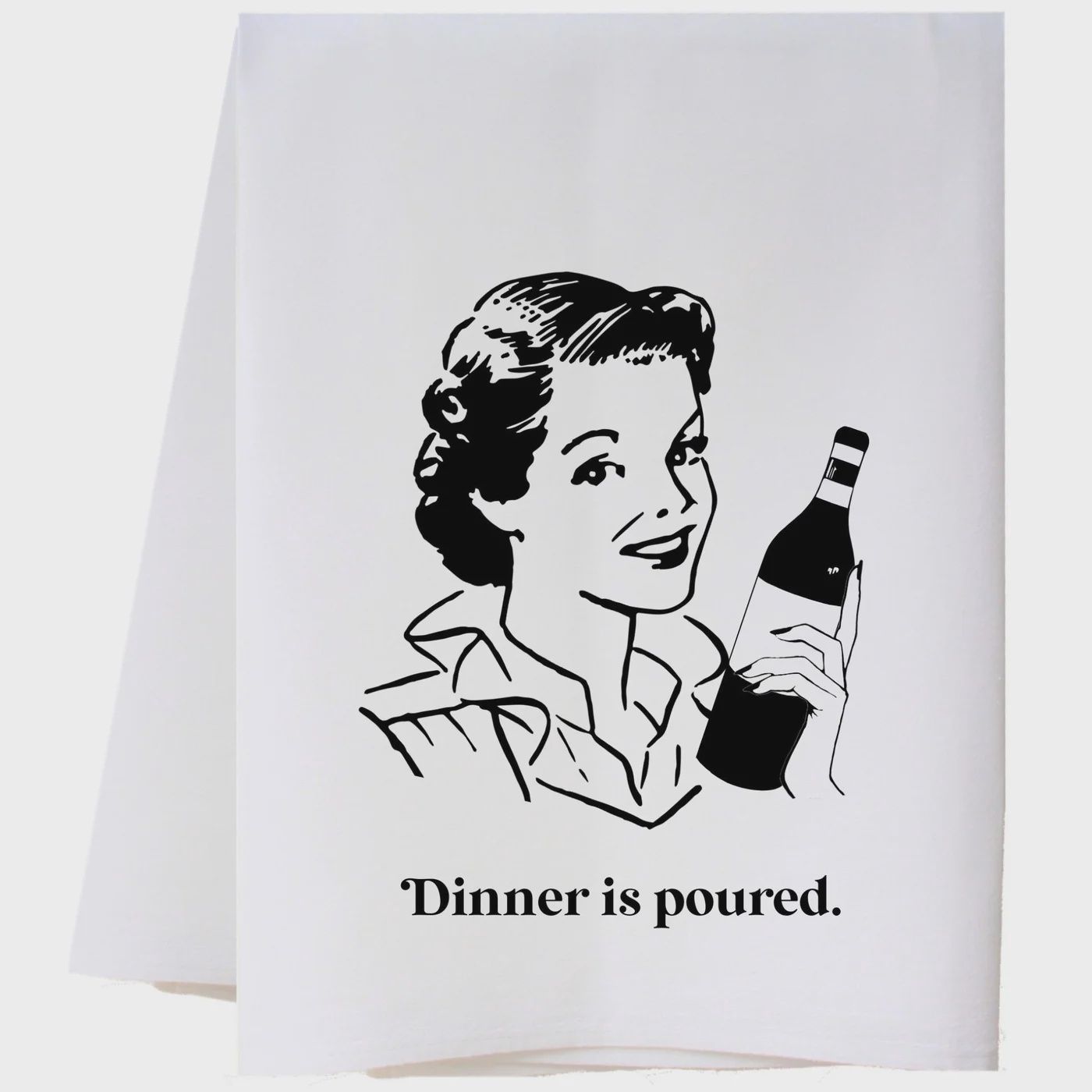 Dinner is Poured Tea Towel
