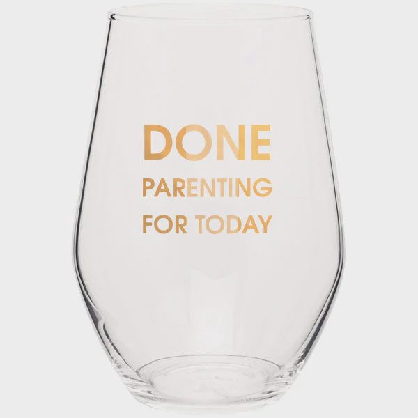 Done Parenting Today-Gold Foil Wine Glass