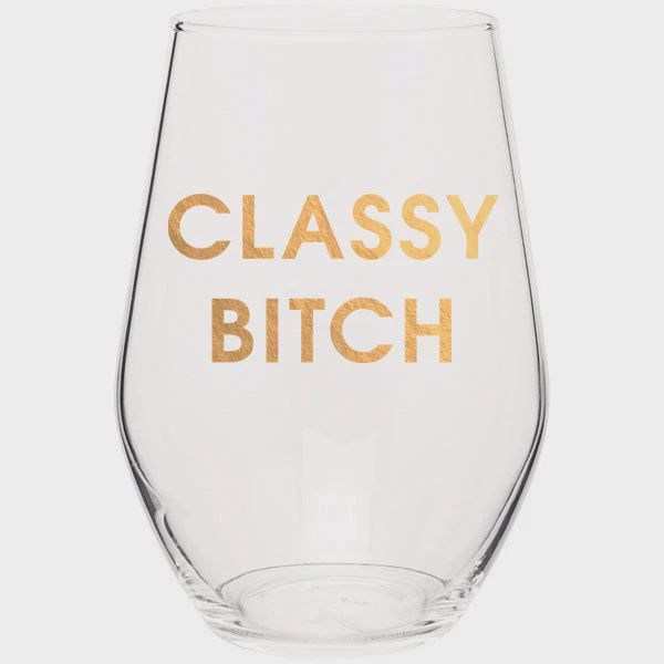 Classy Bitch - Gold Foil Wine Glass