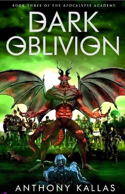 Dark Oblivion Book Three of the Apocalypse Academy