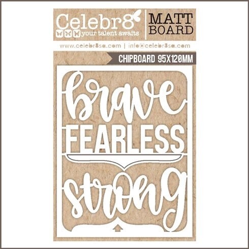BRAVE FEARLESS STRONG LASER CUTS
