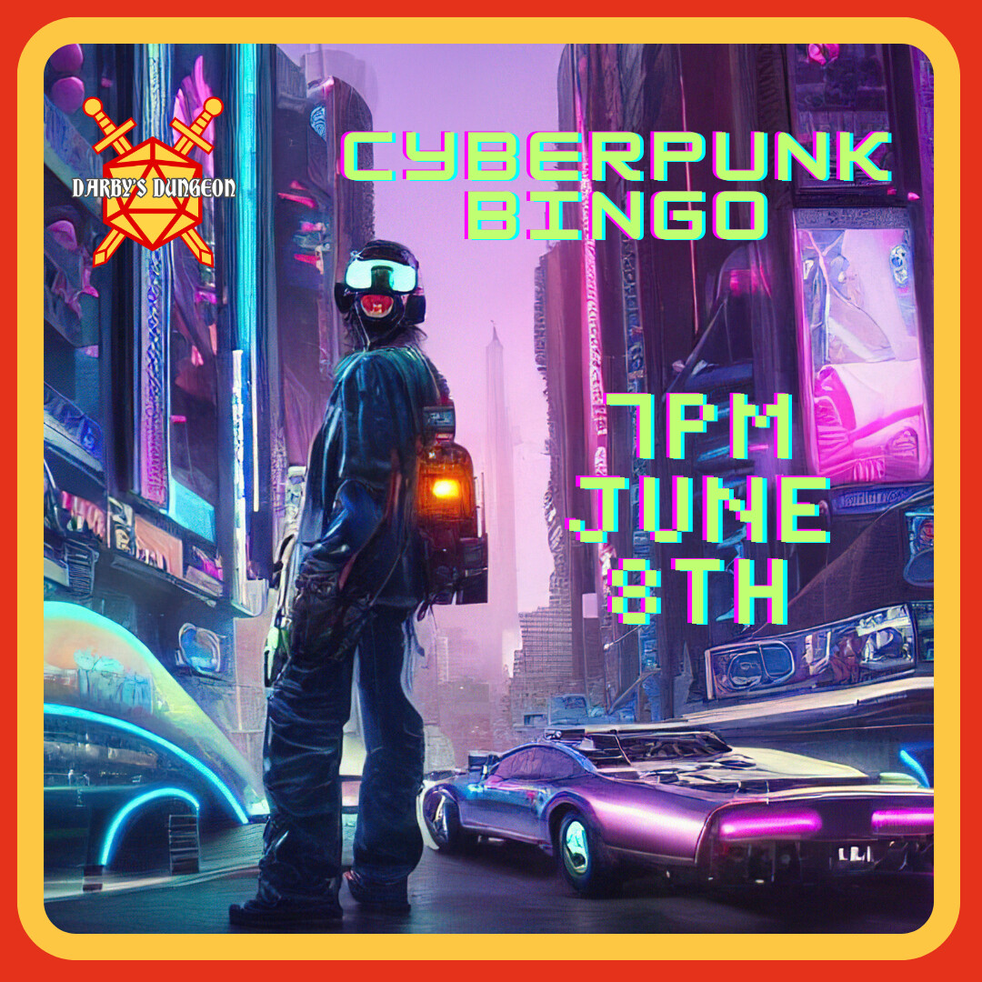 Cyberpunk Bingo - June 8th 7:00pm
