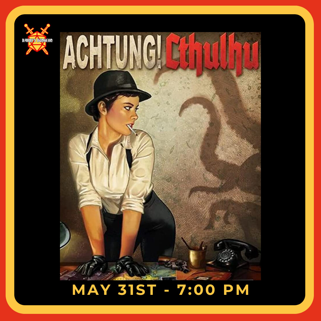 Achtung! Cthulhu RPG One-Shot - GM Ali - May 31st at 7:00pm