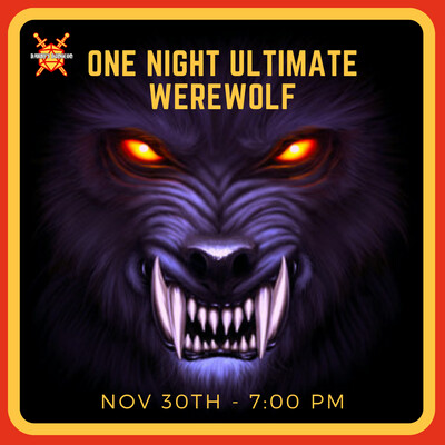 One Night Ultimate Werewolf - Nov 30th at 7:00pm