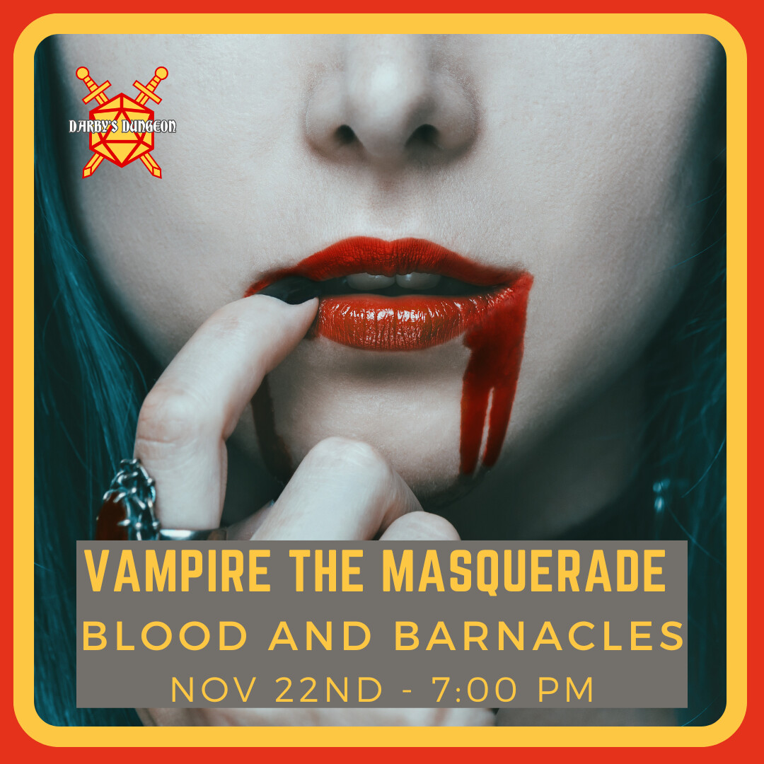 Vampire the Masquerade One-Shot -  Blood and Barnacles - DM Anna - Nov 22nd at 7:00pm