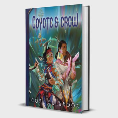 Coyote &amp; Crow RPG Core Rulebook