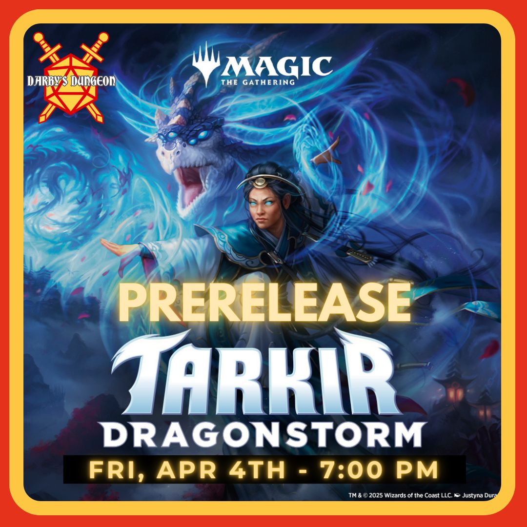 Tarkir: Dragonstorm Prerelease - Friday, Apr. 4th at 7pm