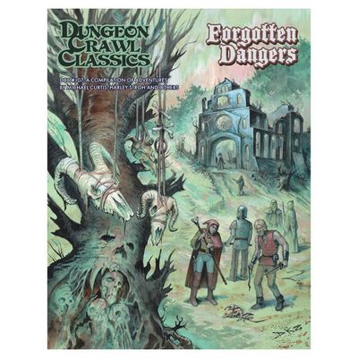 Dungeon Crawl Classics #107: Forgotten Dangers