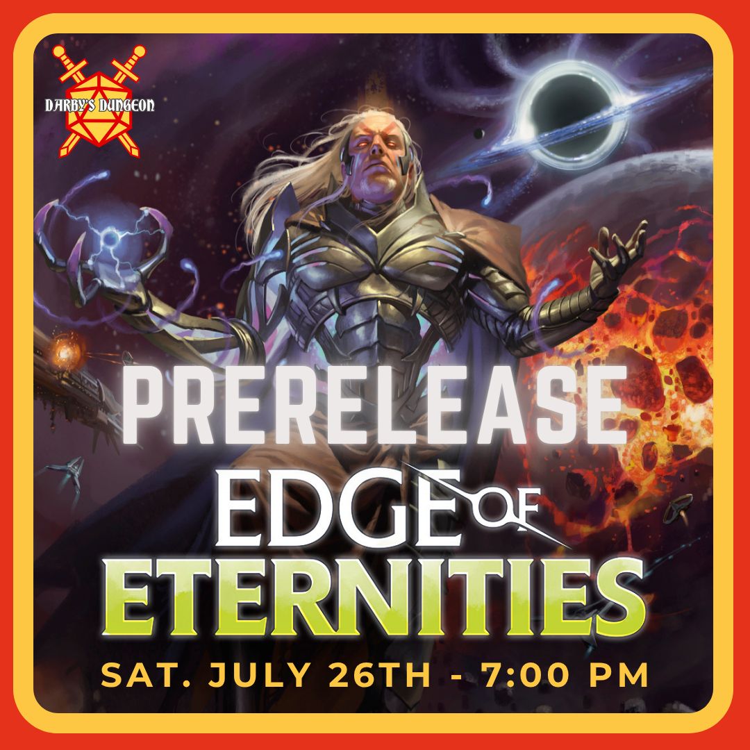 Edge of Eternities Prerelease - Saturday, Jul. 26th at 7pm