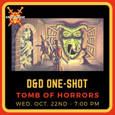 D&D 5e One-Shot - Tomb of Horrors - DM Luke - Oct 22nd at 7:00pm
