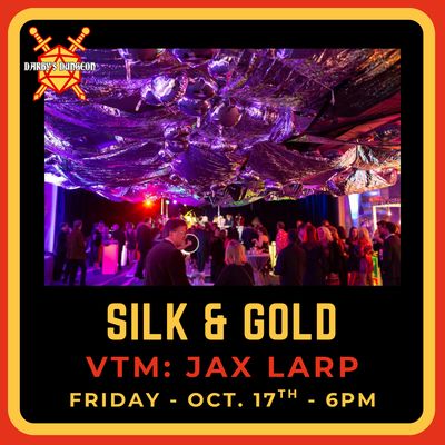 VtM: LARP - Side Quest: Silk & Gold - Oct 17th at 6pm