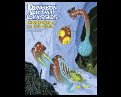 Dungeon Crawl Classics #98 Imprisoned In The God-Skull