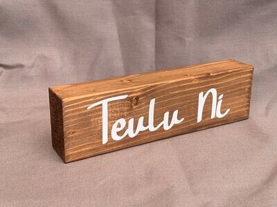 Free Standing Sign Teulu Ni / Our Family Shelf Sitting Solid Wood Plaque