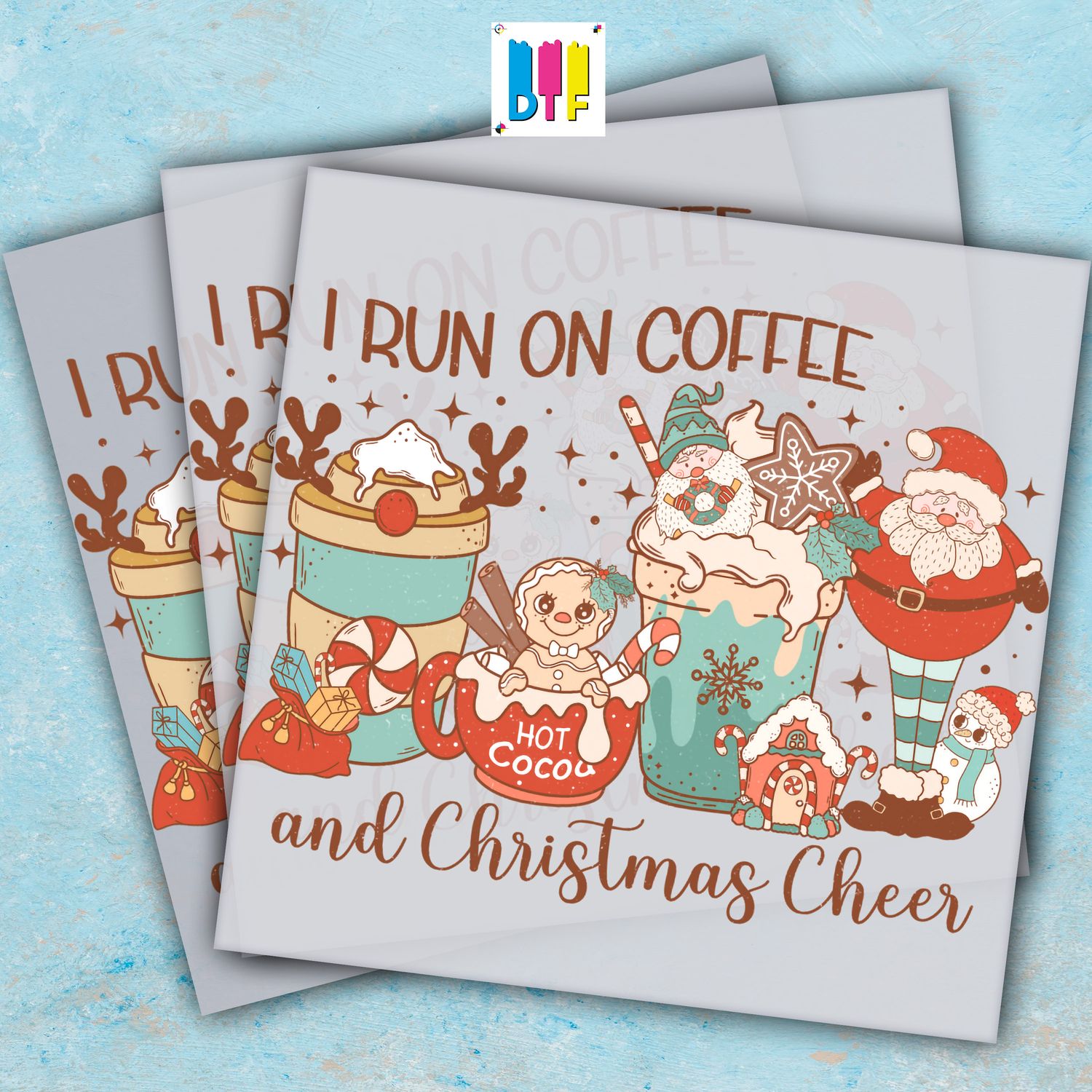 I Run on Coffee  and Christmas Cheer - Ready To Press