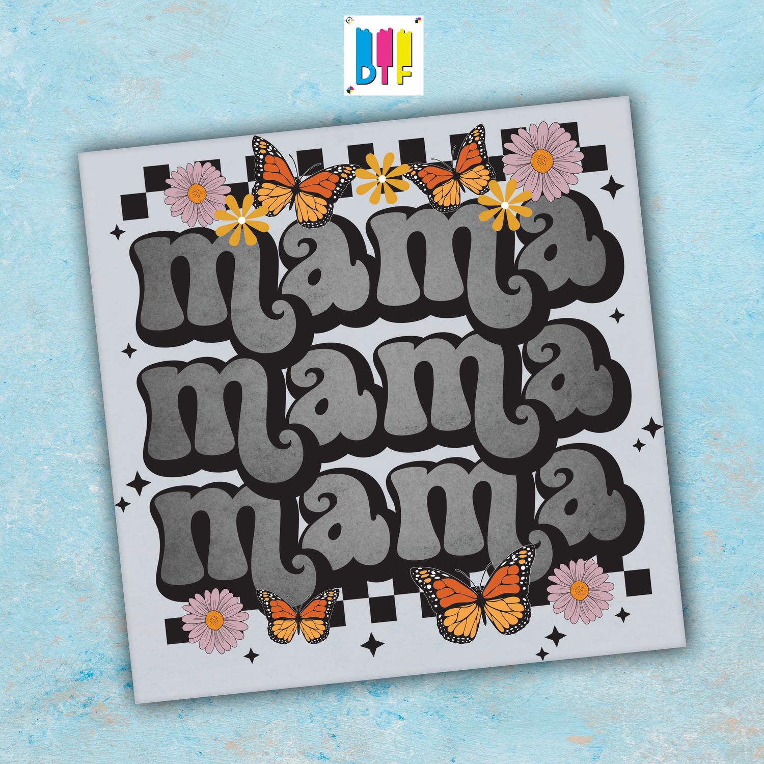 Mama - Ready To Press - Mothers Day Gift - Mom Gift - Mama Gift