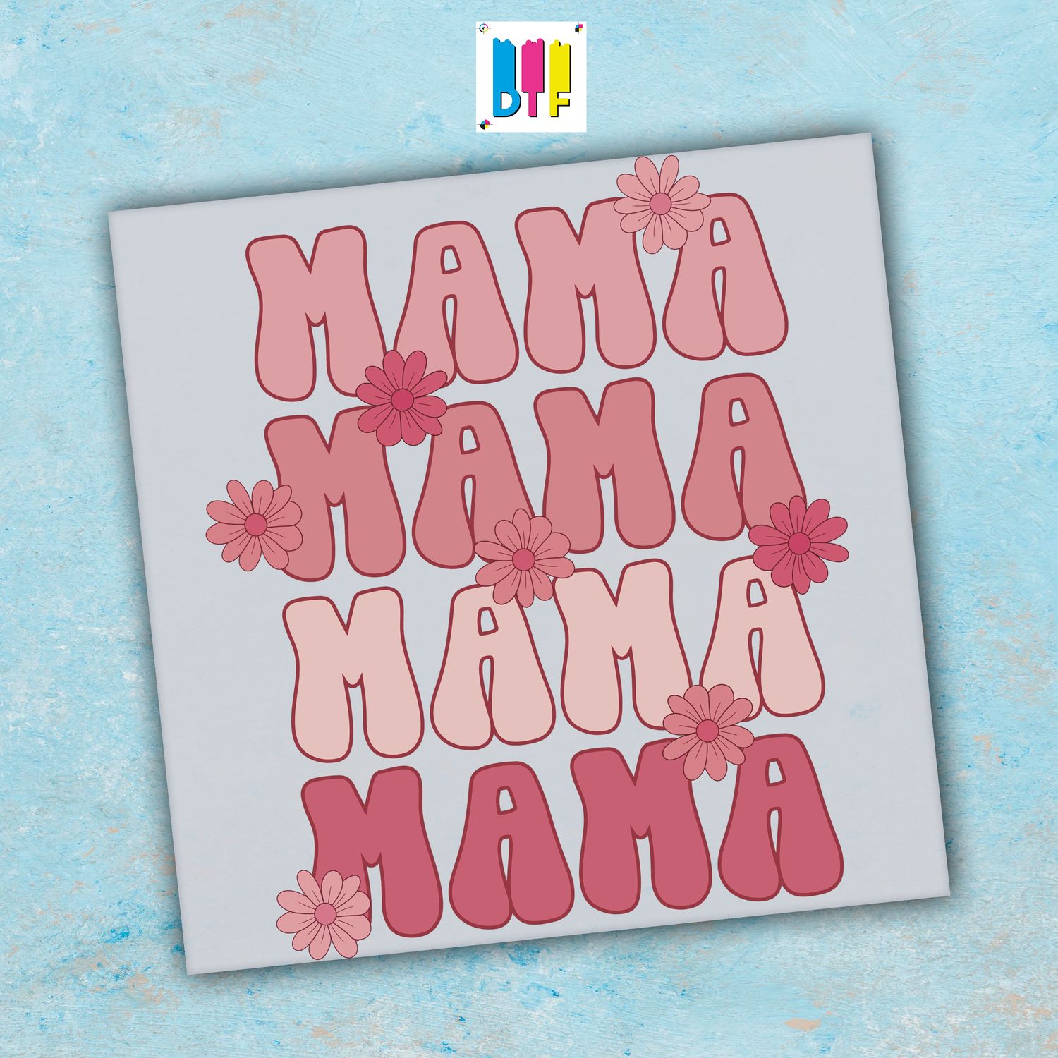Mama - Ready To Press - Mothers Day Gift - Mom Gift - Mama Gift