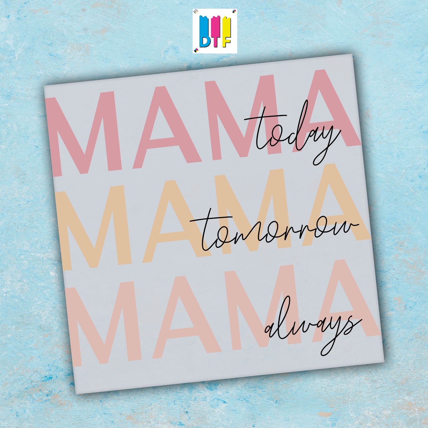 Mama - Ready To Press - Mothers Day Gift - Mom Gift - Mama Gift