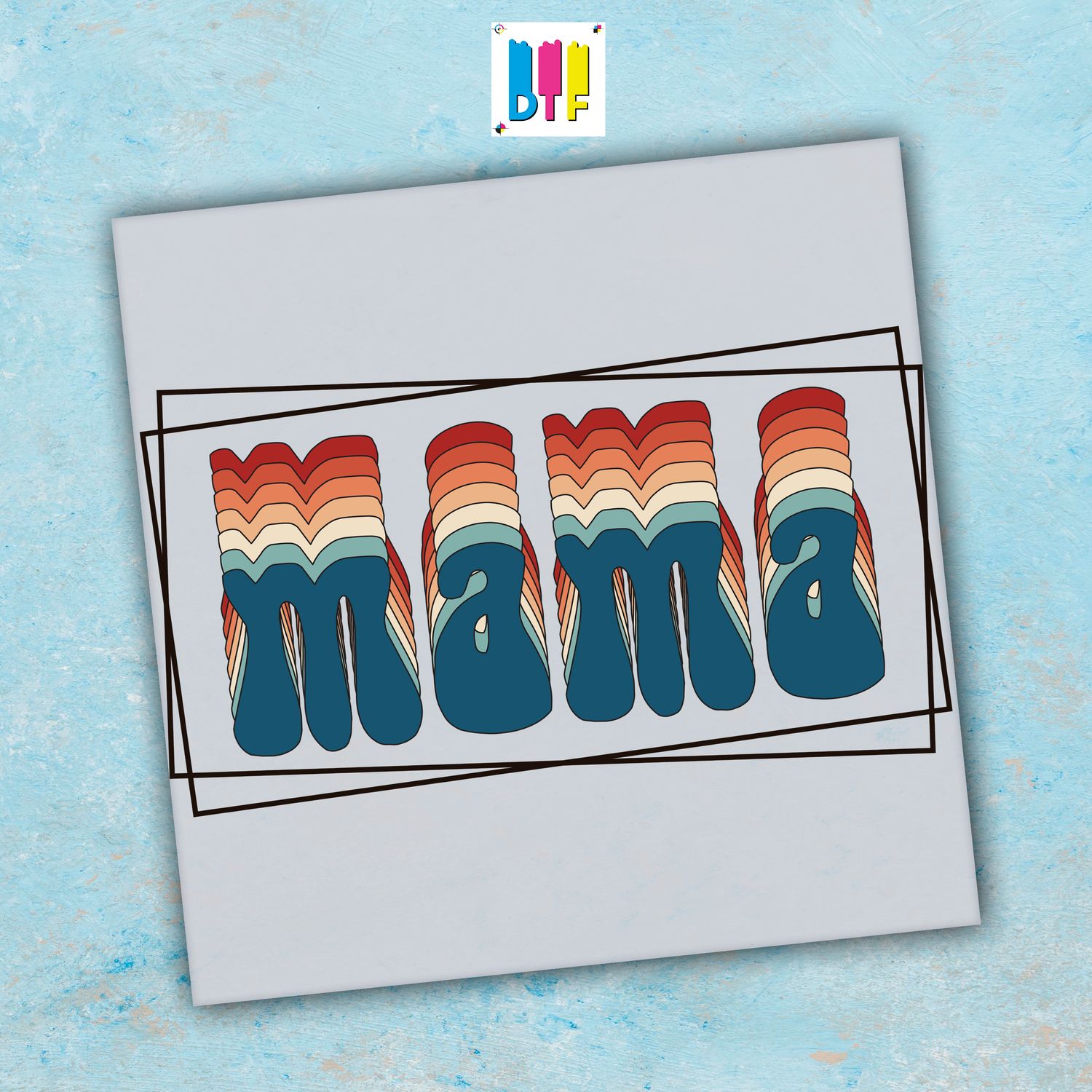 Mama - Ready To Press - Mothers Day Gift - Mom Gift - Mama Gift