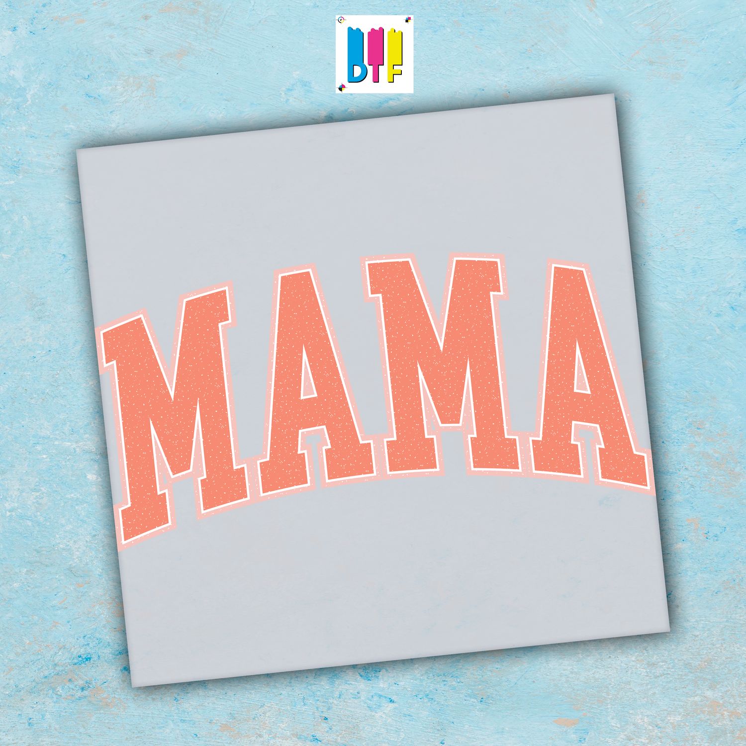 Mama - Ready To Press - Mothers Day Gift - Mom Gift - Mama Gift