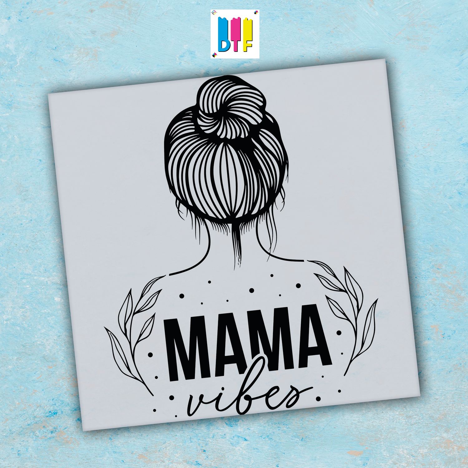 Mama Vibes - Ready To Press - Mothers Day Gift - Mom Gift - Mama Gift