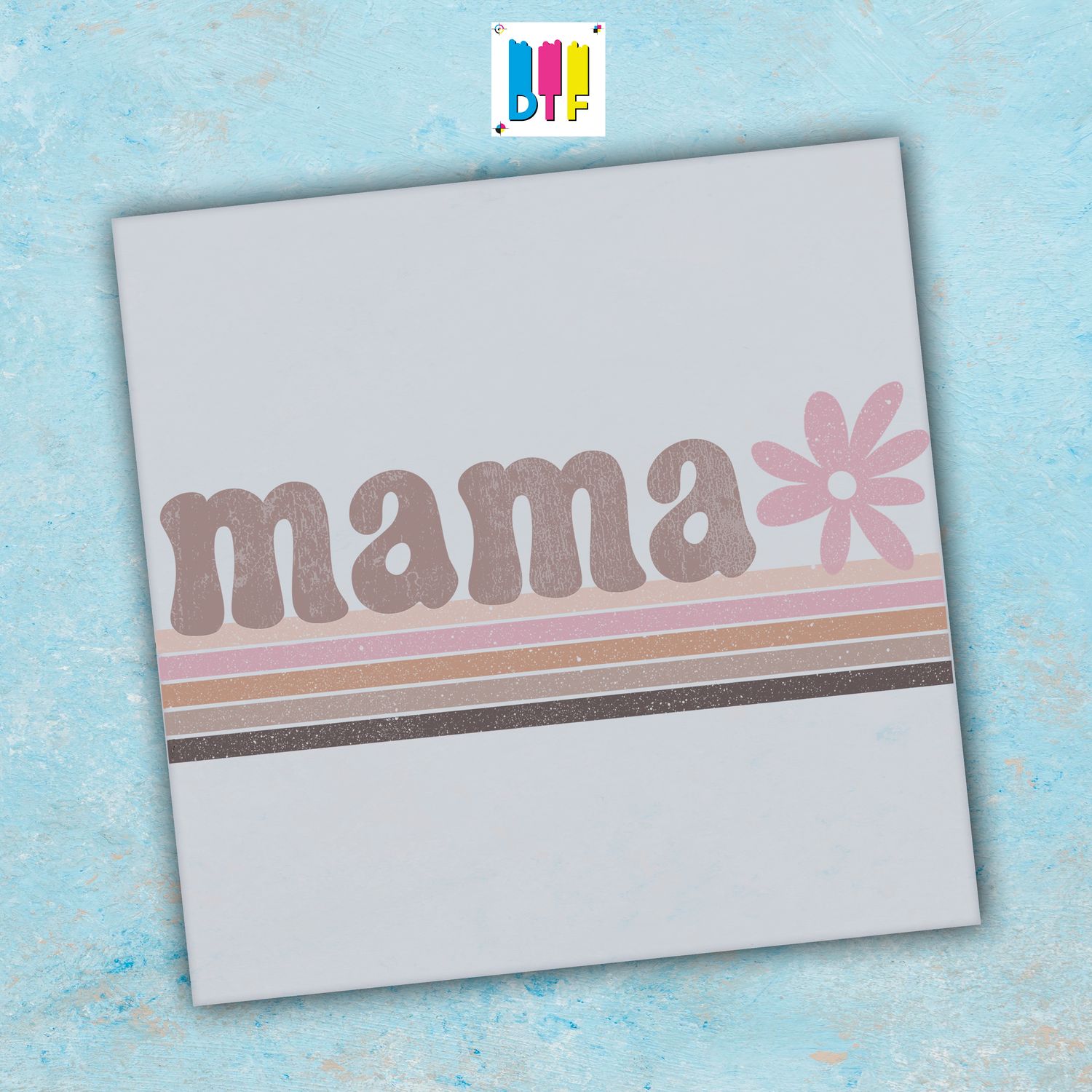 Mama - Ready To Press - Mothers Day Gift - Mom Gift - Mama Gift