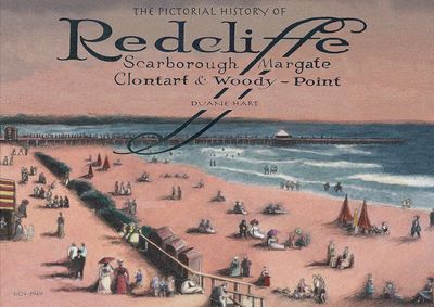 Hardback - The Pictorial History of Redcliffe (Books 1 &amp; 2)