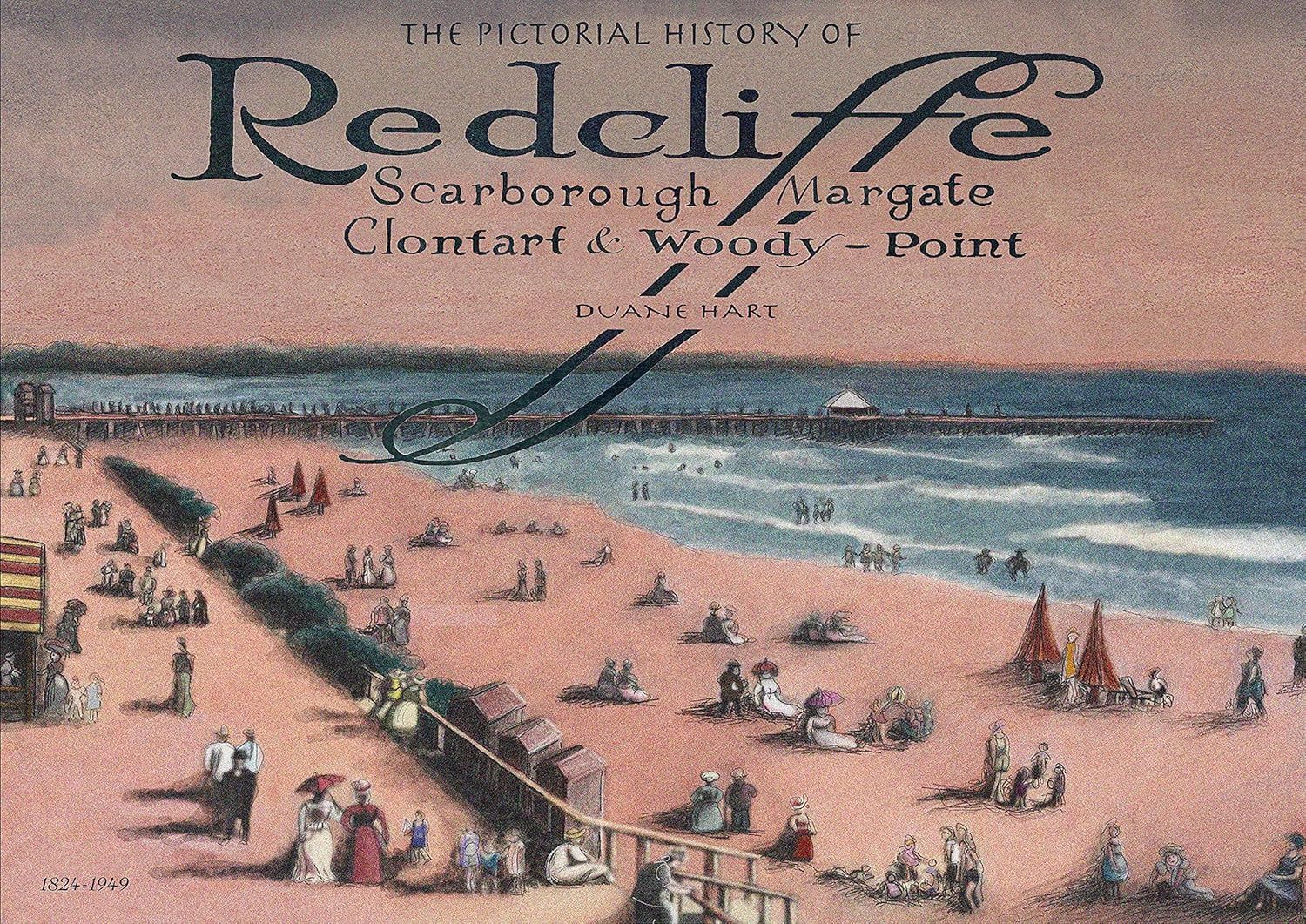 Hardback - The Pictorial History of Redcliffe, Book: Book 1 - 1824 to 1949