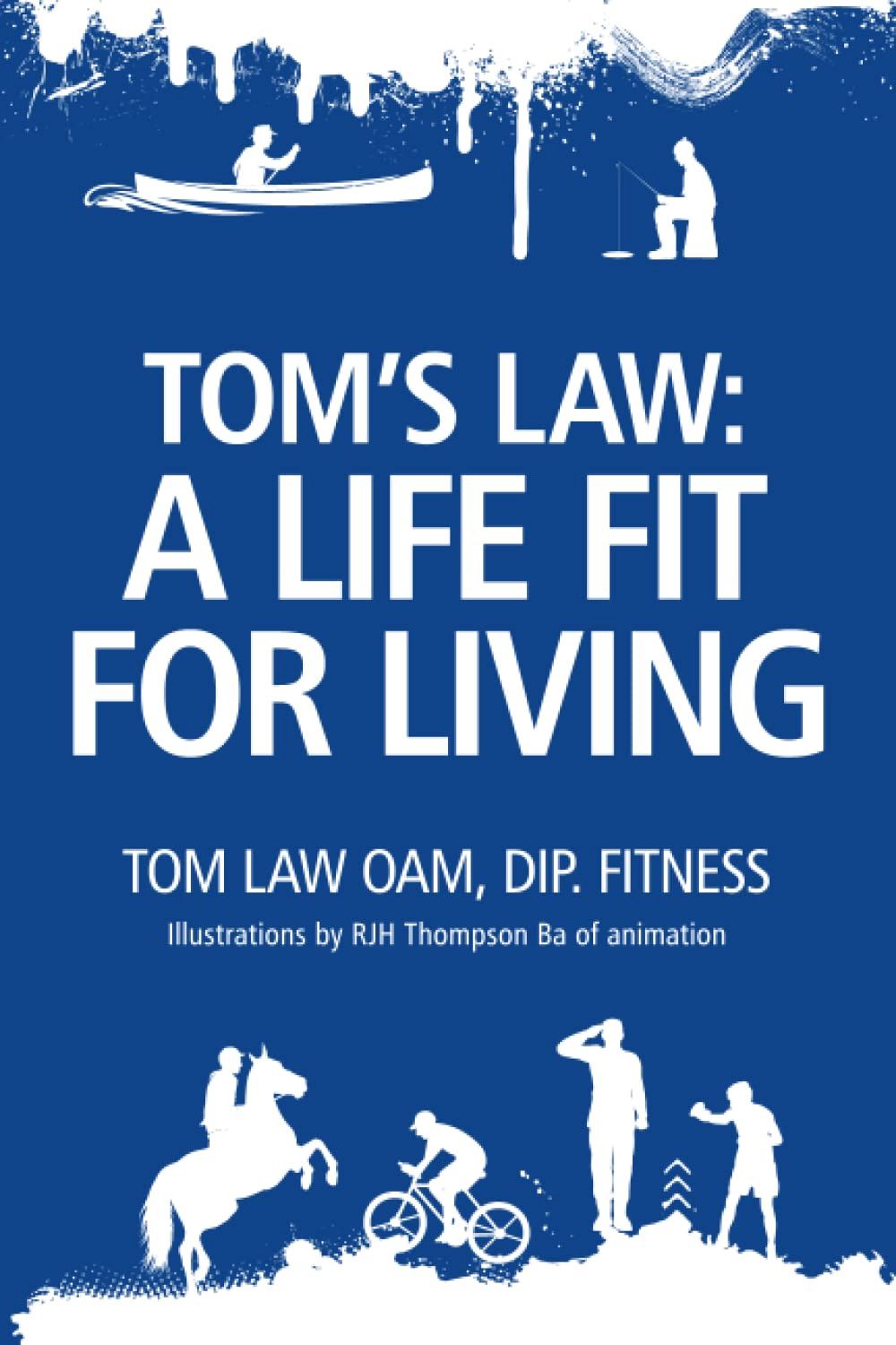 Paperback - Tom's Law: A Life Fit for Living, By Thomas Law