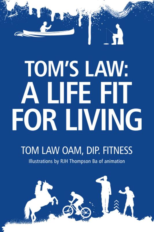 Paperback - Tom's Law: A Life Fit for Living, By Thomas Law
