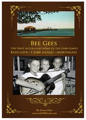Paperback - Bee Gees: The First Australian Home of the Gibb Family Redcliffe, By Duane Hart