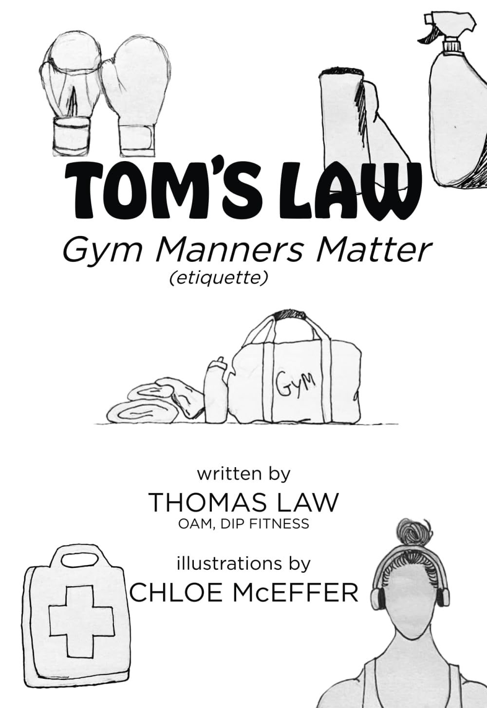 Paperback - Tom's Law: Gym Manners Matter, By Thomas Law