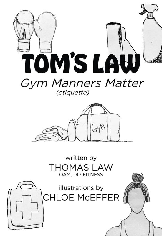 Paperback - Tom's Law: Gym Manners Matter, By Thomas Law