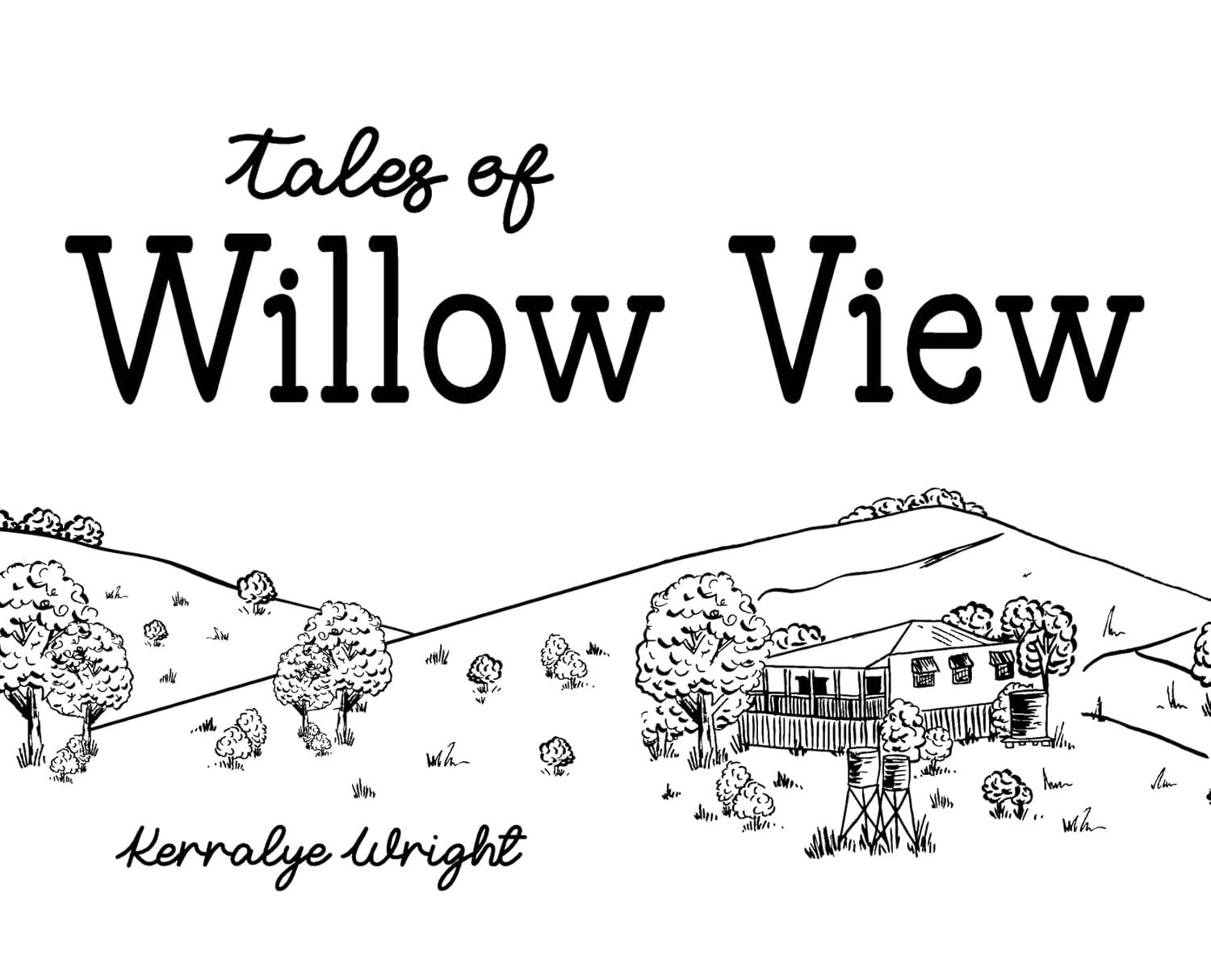 Hardback - Tales of Willow View, by Kerralye Wright
