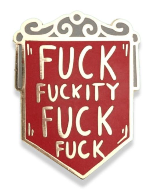 Jubly-Umph - Fuck Fuckity Fuck Fuck Pin