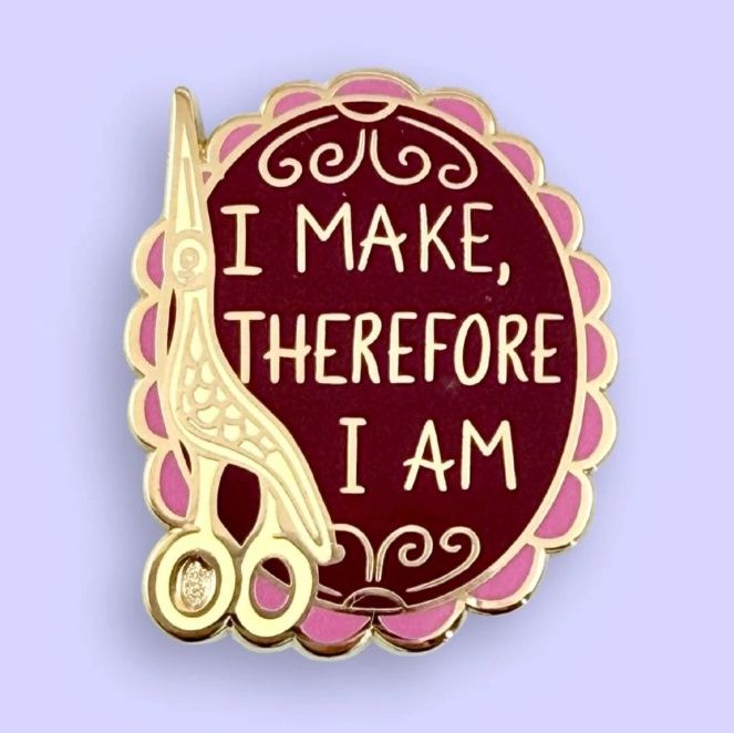 Jubly-Umph - I Make, Therefore I am Pin