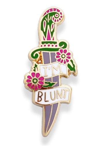 Jubly-Umph - I'm Blunt Pin