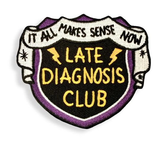 Late Diagnosis Club Embroidered Patch