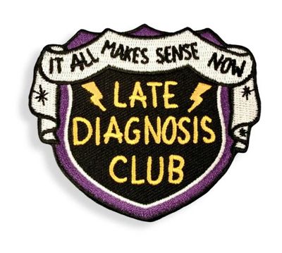 Late Diagnosis Club Embroidered Patch