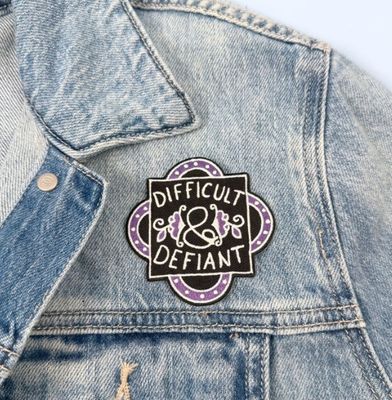 Difficult And Defiant Embroidered Patch