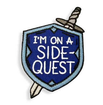 I'm On A Side Quest Embroidered Patch
