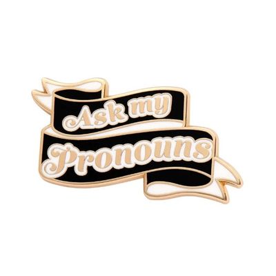 Ask my Pronouns Enamel Pin