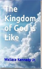 The Kingdom of God is Like
