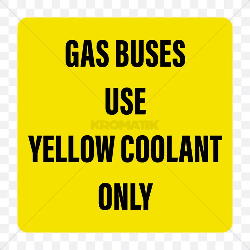 GAS BUSES USE YELLOW COOLANT