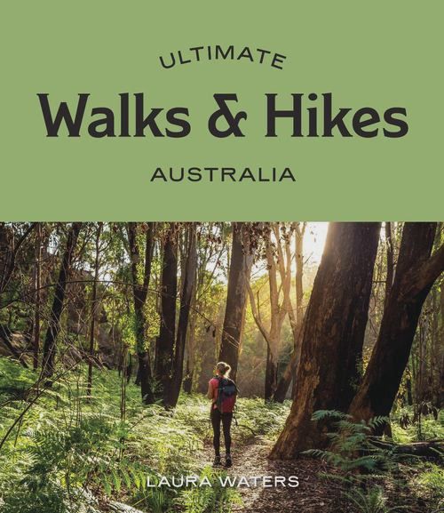 Ultimate Walks &amp; Hikes Australia