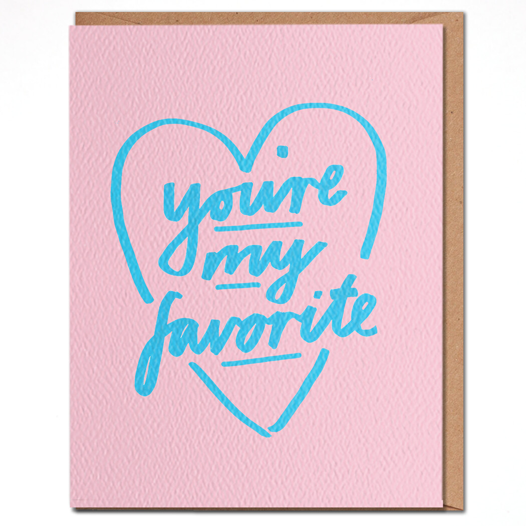 Friendship Card - You're My Favorite