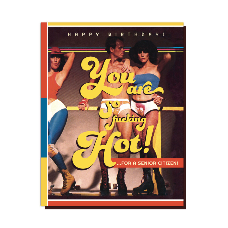 Birthday Card - Hot Senior