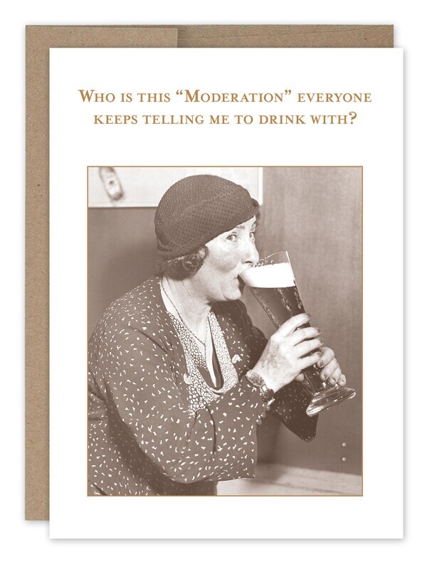 Birthday Card:  Moderation