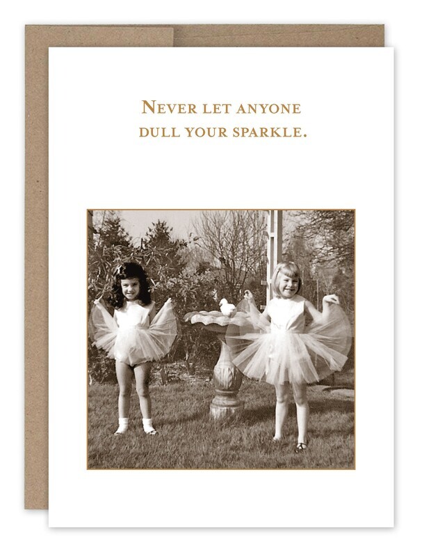 Birthday Card:  Never Let anyone